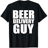 Beer Delivery Guy T-Shirt