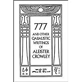 777 And Other Qabalistic Writings of Aleister Crowley: Including Gematria & Sepher Sephiroth