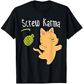 Karma and Luck Cat Lover Funny Graphic T-Shirt