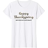 Womens Happy Thanksgiving get your fat pants ready leopard print T-Shirt