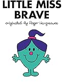 Little Miss Brave (Mr. Men and Little Miss)