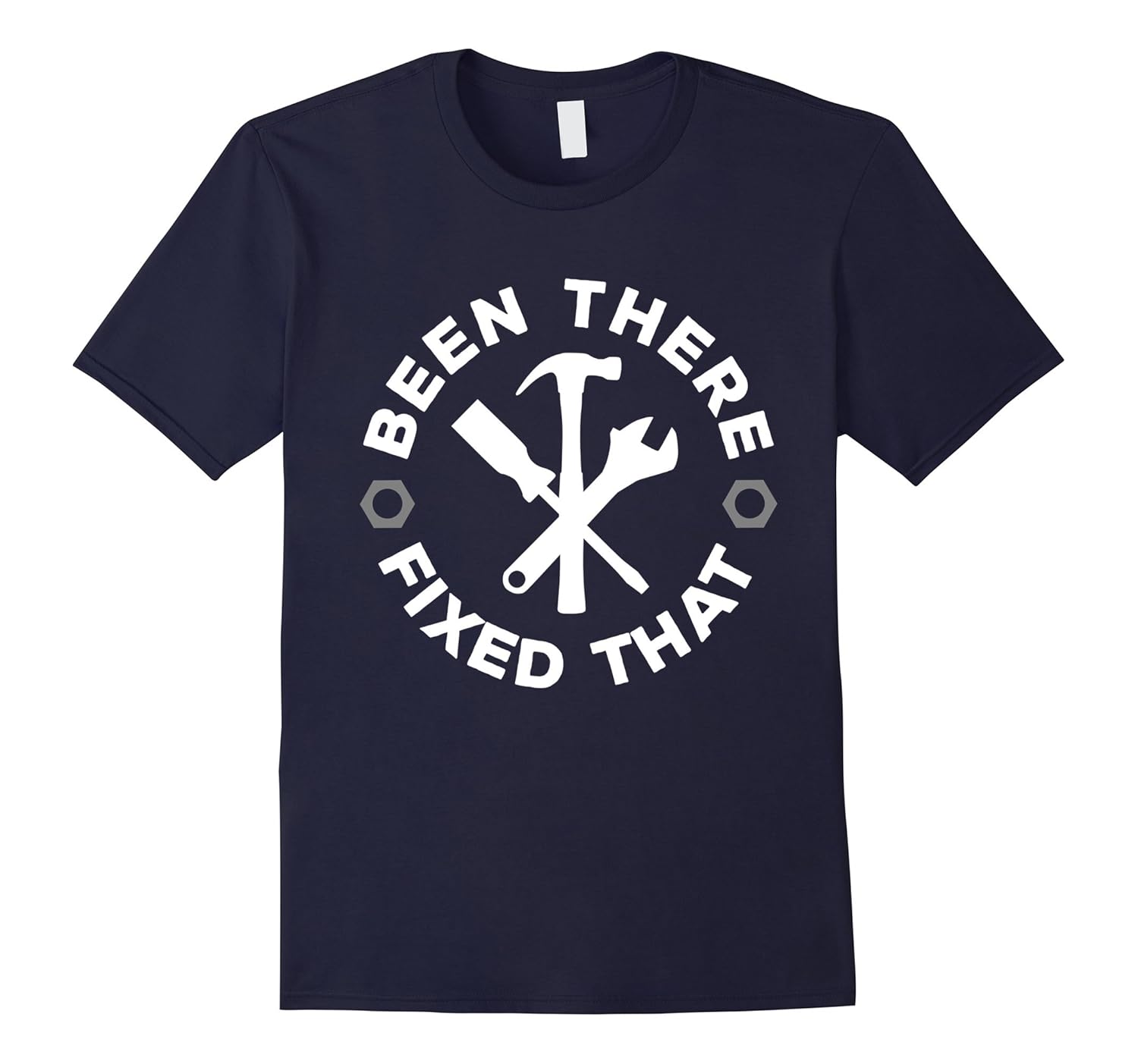 Been There Fixed That Handyman Tools T-shirt-T-Shirt