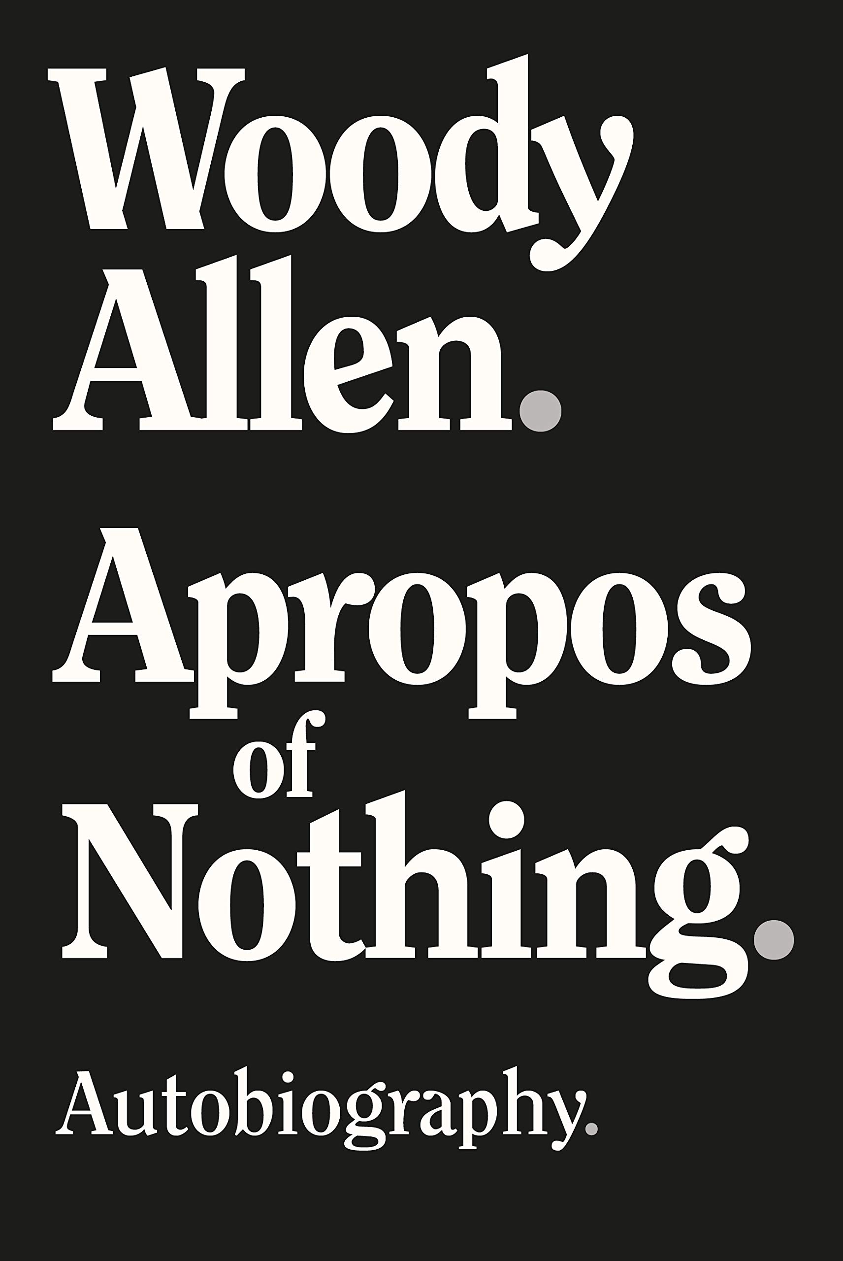 Apropos of Nothing: Amazon.es: Allen, Woody: Libros en idiomas ...