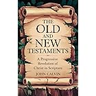 The Old and New Testaments: A Progressive Revelation of Christ in Scripture (Grapevine Press)