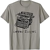 NEVER FORGET Classic Typewriters - Vintage Graphic Tee Shirt