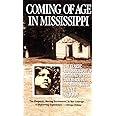 Coming of Age in Mississippi: The Classic Autobiography of Growing Up Poor and Black in the Rural South