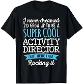 Funny Activity Director Tshirt Appreciation Gifts T-Shirt