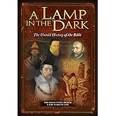 A Lamp in the Dark: The Untold History of the Bible