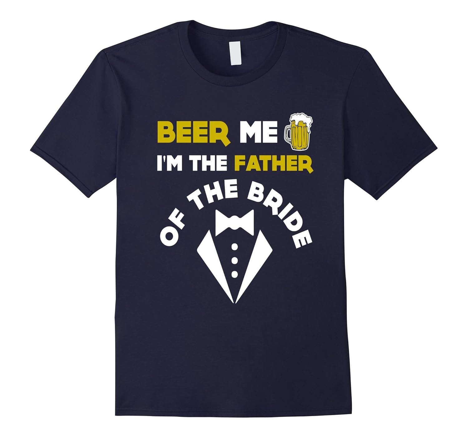 BEER ME IM THE FATHER OF THE BRIDE T-SHIRT St Patricks Day-Art