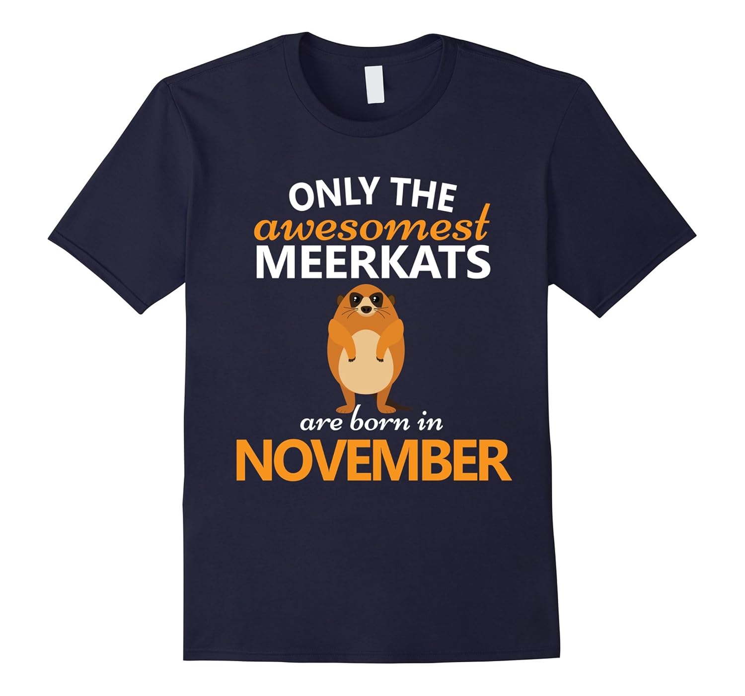 Meerkat Lovers November Birthday T-Shirt Kids Men Women-ANZ