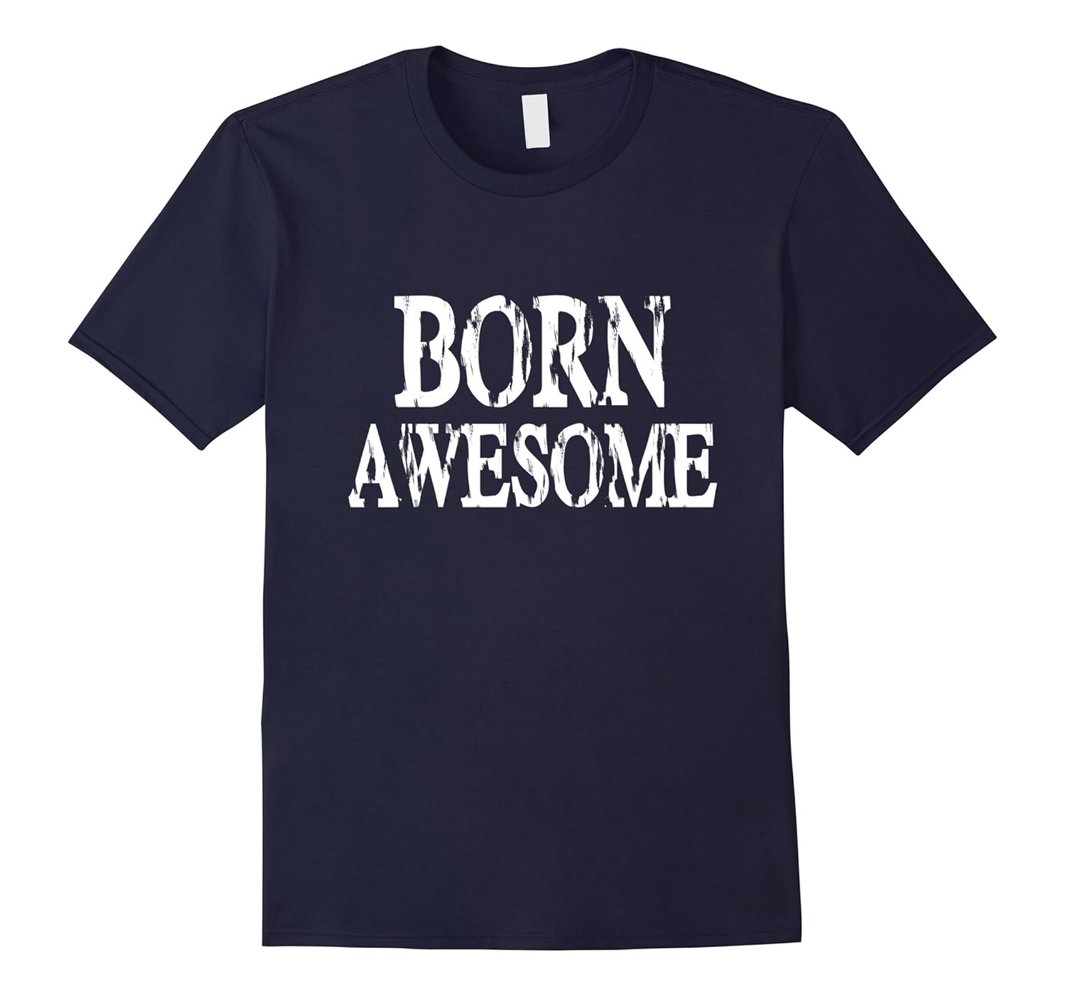 Born Awesome T-Shirt Birthday, Teens Kids Men's Women's Tee-Art