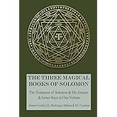 The Three Magical Books of Solomon: The Greater and Lesser Keys & The Testament of Solomon