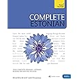 Complete Estonian Beginner to Intermediate Book and Audio Course: Learn to read, write, speak and understand Estonian (Teach 