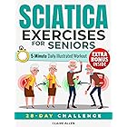 Sciatica Exercises for Seniors: 5-Minute Daily Illustrated Workout (Exercises for Seniors: Staying Fit at Any Age)