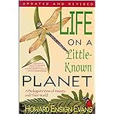 Life on a Little Known Planet: A Biologist's View of Insects and Their World