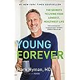 Young Forever: The Secrets to Living Your Longest, Healthiest Life (The Dr. Mark Hyman Library, 11)