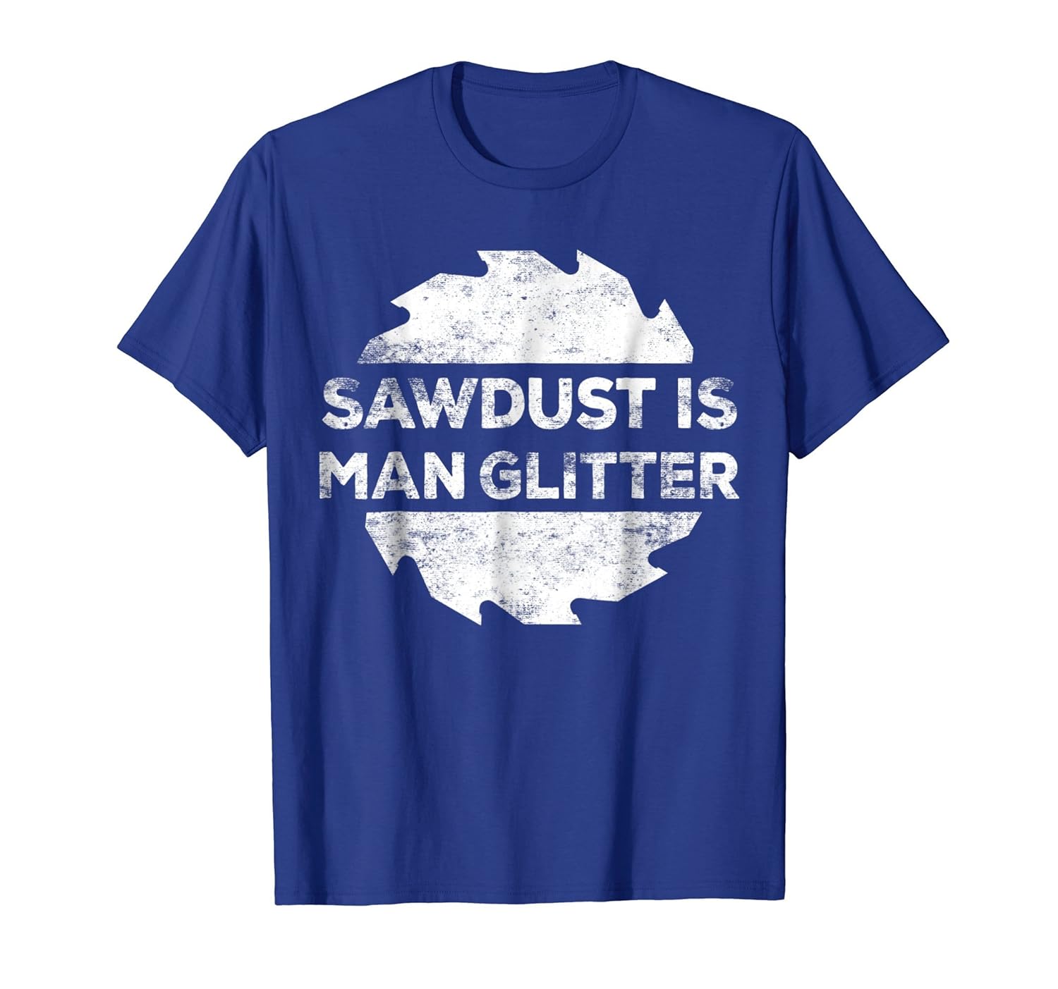 Sawdust Is Man Glitter T-Shirt Woodworking Father's Day Gift-ln