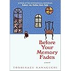 Before Your Memory Fades: A Heartwarming Novel of Time Travel, Magical Realism and the Power of Healing (Before the Coffee Ge