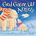 God Gave Us Angels: A Picture Book (God Gave Us Series)