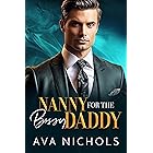 Nanny for the Bossy Daddy: An Age Gap, Billionaire Boss Romance (Bossy Alpha Billionaires)