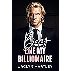 Baby for My Enemy Billionaire: An Enemies to Lovers, Single Dad Romance