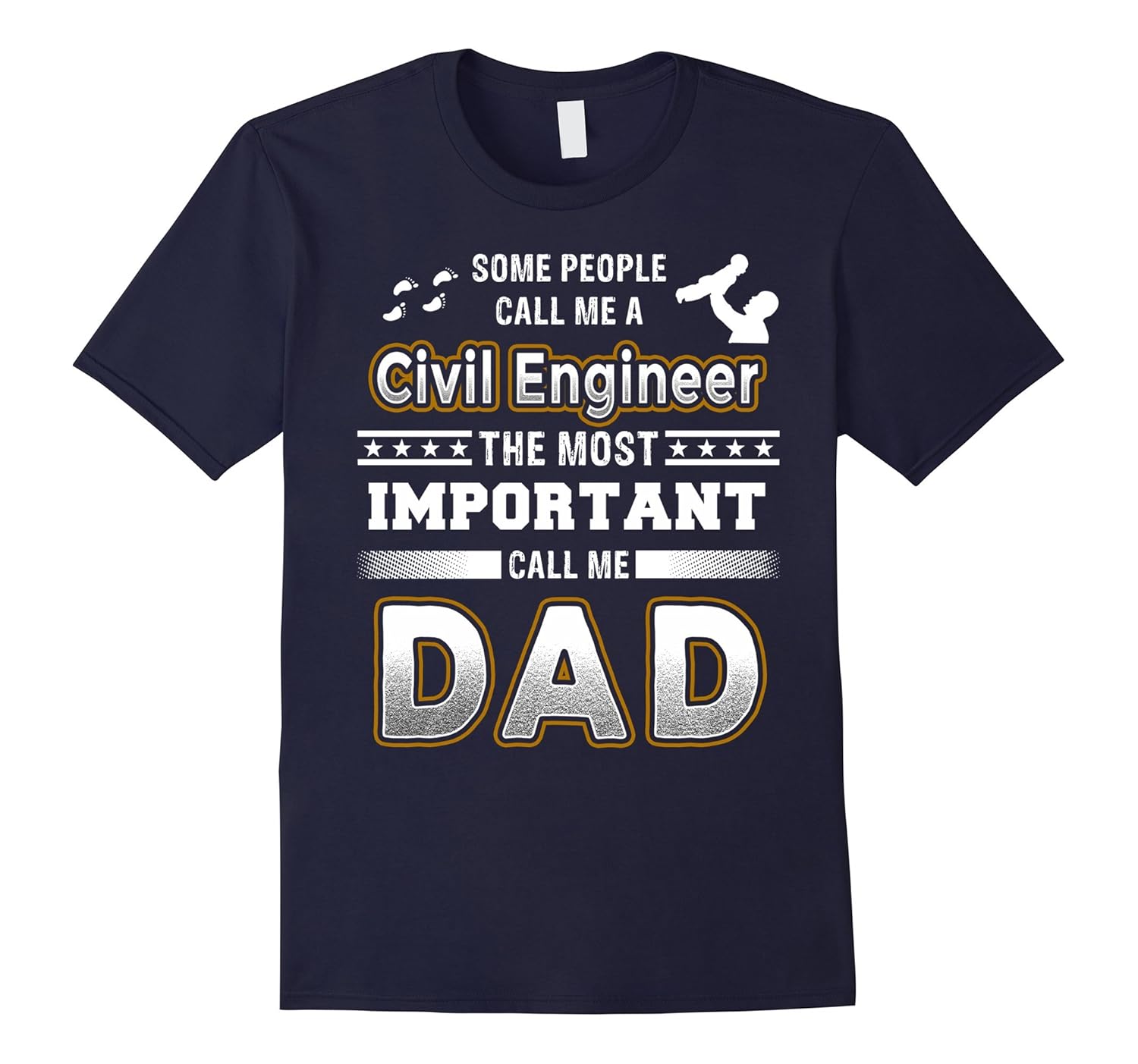 Mens BeeTee Most Important Call Me Civil Engineer Dad T-Shirt-PL