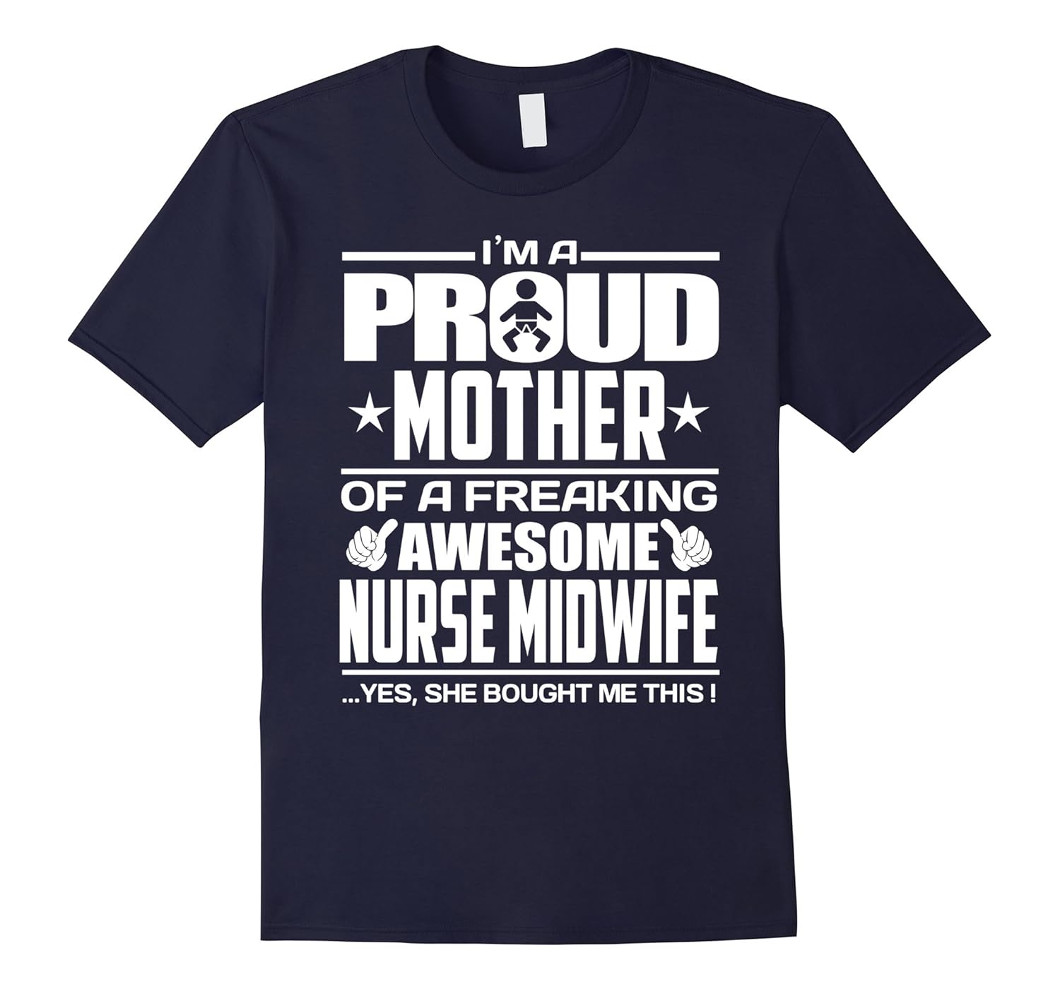 Proud Mother of Awesome Nurse Midwife Gifts T-Shirt-TD