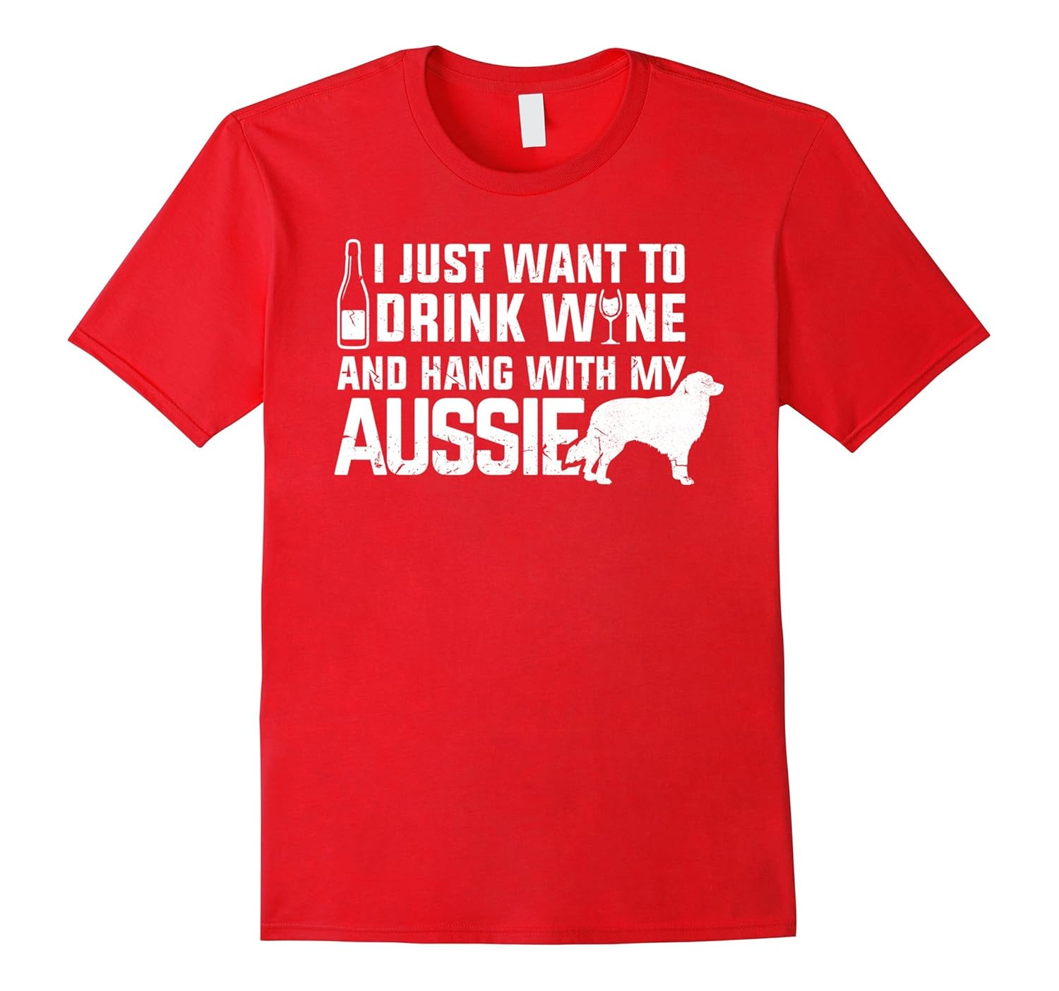 Australian Shepherd Shirt | I just want to drink wine tshirt-CL