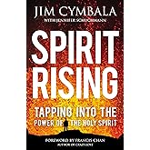 Spirit Rising: Tapping into the Power of the Holy Spirit