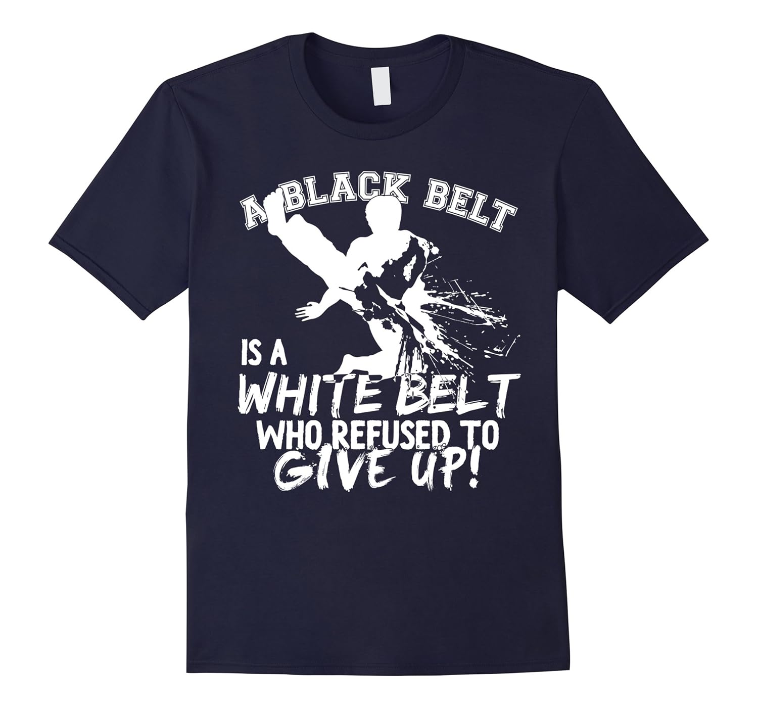 A Black Belt Is A White Belt Taekwondo Martial Arts T-Shirt-PL