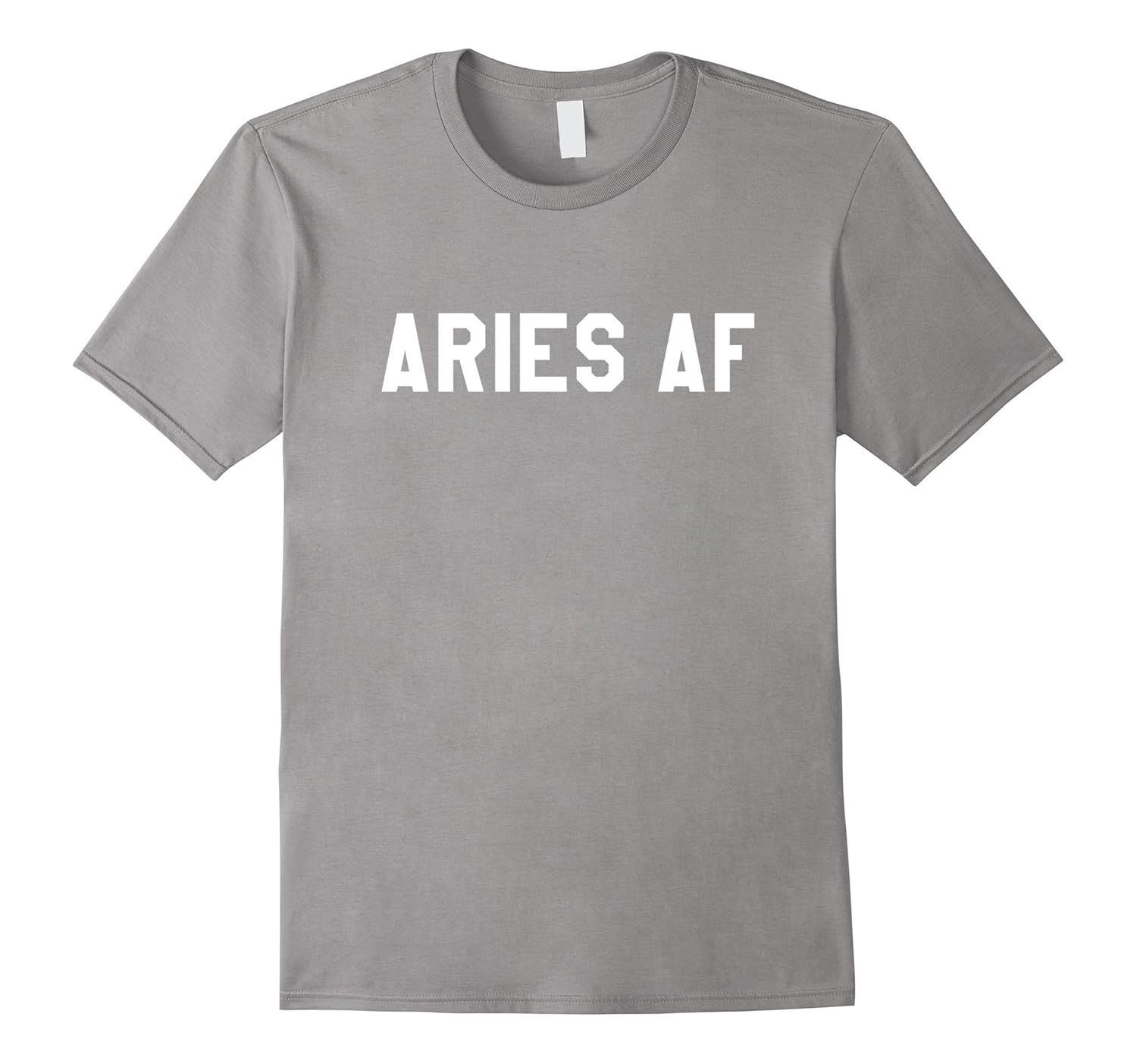 Aries AF - Horoscope March & April Birthday Funny T-Shirt-FL