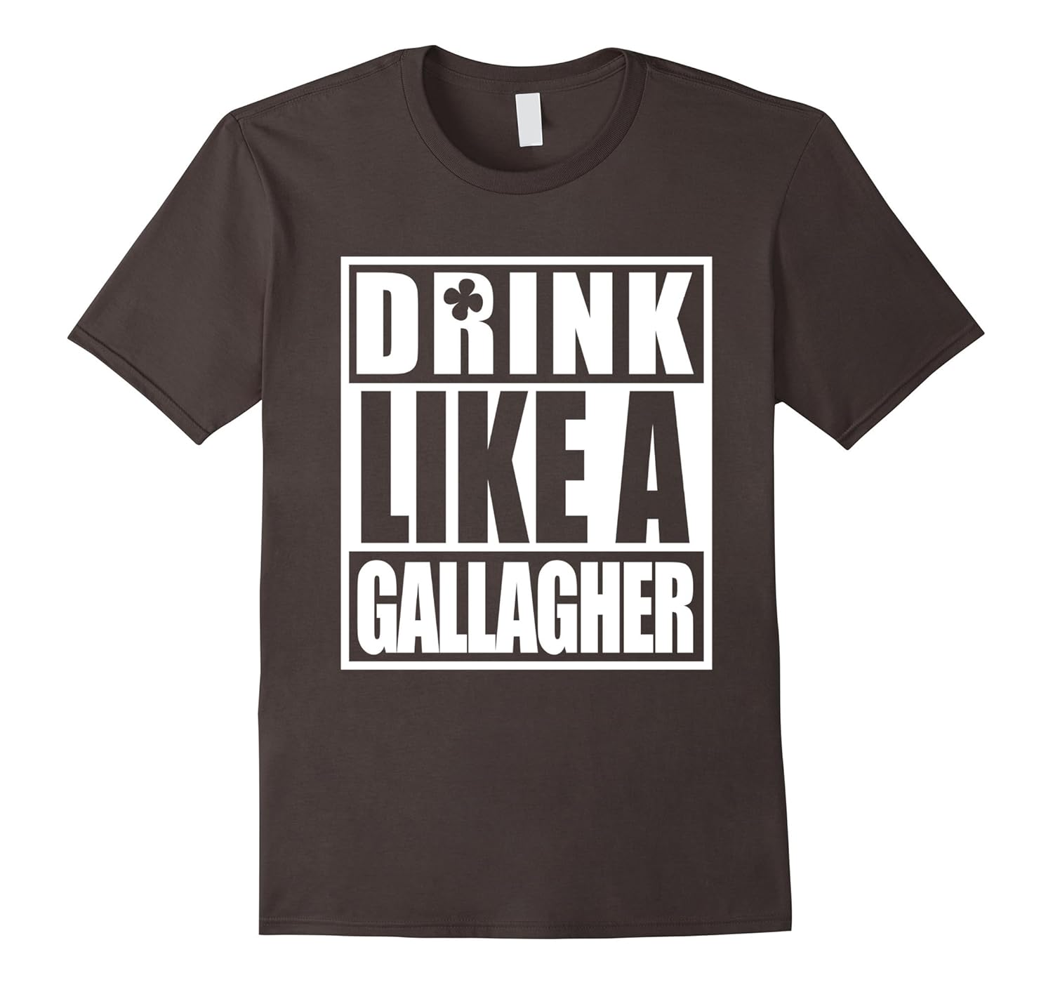 Drink Like A Gallagher T-Shirt Saint Patrick's Day Funny-Art