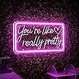 You're Like Really Pretty Neon Signs for Wall Decor, Led Neon Sign Aesthetic Room Decor for Teen Girls Neon Lights Signs for 