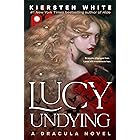 Lucy Undying: A Dracula Novel