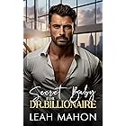 Secret Baby for Dr. Billionaire: An Enemies to Lovers Age Gap Romance (The Sunshine State Billionaires Book 1)