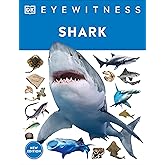 Eyewitness Shark: Dive into the fascinating world of sharks (DK Eyewitness)