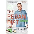 The Pegan Diet: 21 Practical Principles for Reclaiming Your Health in a Nutritionally Confusing World (The Dr. Mark Hyman Lib