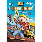 Bob the Builder: The Golden Hammer--The Movie