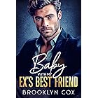 Baby with my Ex's Best Friend: An Enemies to Lovers Billionaire Romance (Besties and Billionaires Book 3)