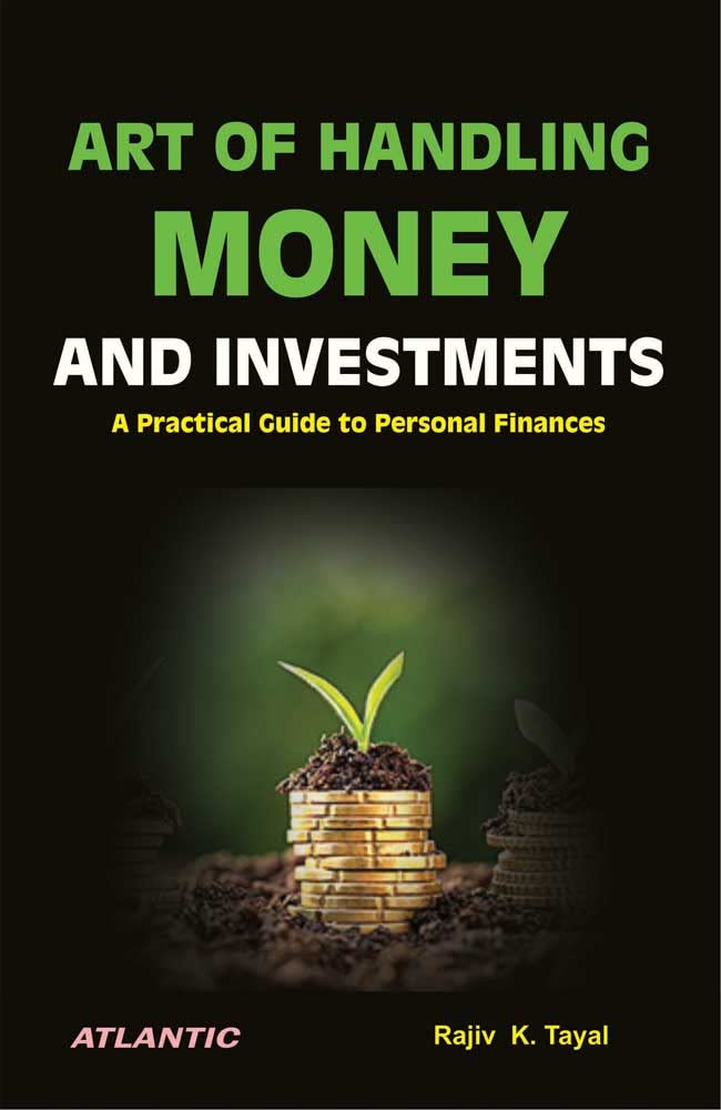 Art of Handling Money and Investments: A Practical Guide to Personal ...