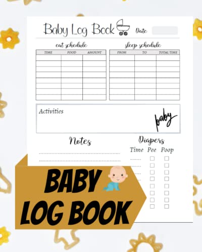 Baby Daily Log Book: Record Sleep, Feed, Diapers, Activities And Notes ...