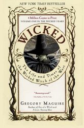 Wicked: The Life and Times of the Wicked Witch of the West