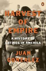 Harvest of Empire: A History of Latinos in America: Second Revised and Updated Edition (Revised)