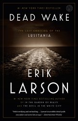 Dead Wake: The Last Crossing of the Lusitania