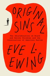 Original Sins: The (Mis)Education of Black and Native Children and the Construction of American Racism