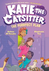 Katie the Catsitter 4: The Purrfect Plan: (A Graphic Novel)