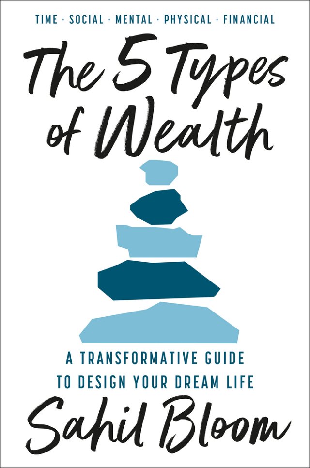 The 5 Types of Wealth: A Transformative Guide to Design Your Dream Life bookcover