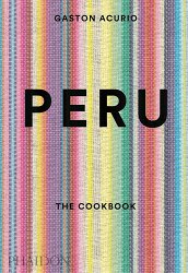 Peru: The Cookbook