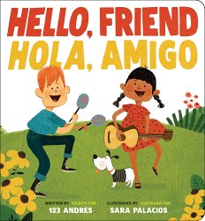 Hello, Friend / Hola, Amigo (Scholastic Bilingual)