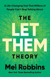 The Let Them Theory: A Life-Changing Tool That Millions of People Can't Stop Talking about